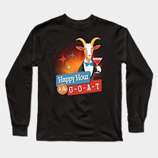 Happy Hour Is The GOAT Long Sleeve T-Shirt